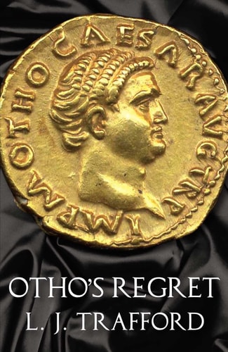 Otho's Regret (The Four Emperors Series)