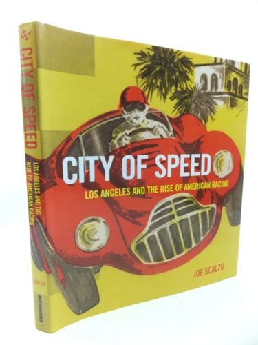 City of Speed: Los Angeles and the Rise of American Racing