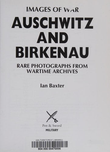 Auschwitz and Birkenau (Images Of War)