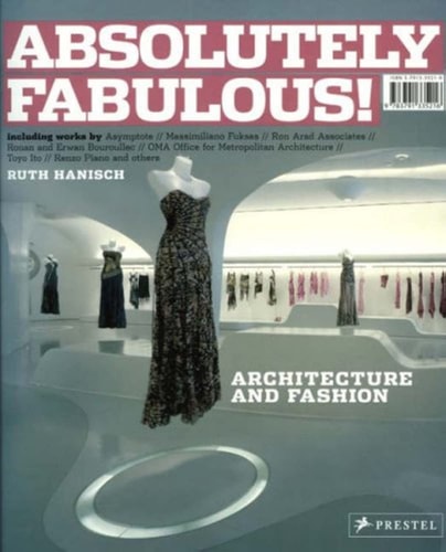 Absolutely Fabulous!: Architecture for Fashion