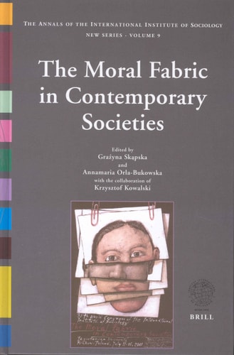 The Moral Fabric in Contemporary Societies: The Annals of the International Institute of Sociology - Volume 9