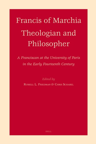 Francis of Marchia - Theologian and Philosopher