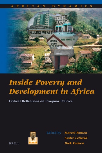 Inside Poverty and Development in Africa: Critical Reflections on Pro-Poor Policies (African Dynamics)