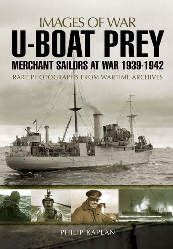 U-boat Prey: Merchant Sailors at War, 1939-1942 (Images of War)