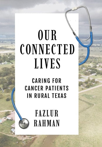 Our Connected Lives: Caring for Cancer Patients in Rural Texas