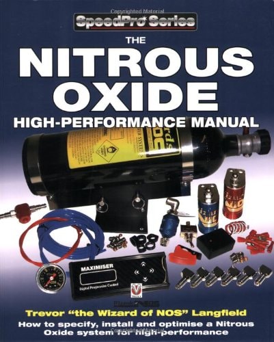 The Nitrous Oxide High-Performance Manual: How to Specify, Install and Optimize a Nitrous Oxide System for High-Performance