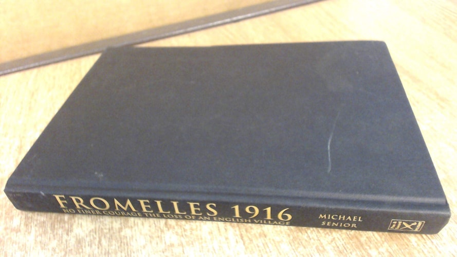 Fromelles 1916: No Finer Courage, The Loss of an English Village