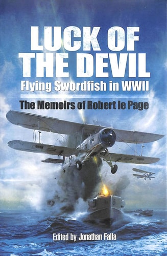 Luck of the Devil: Flying Swordfish in WWII
