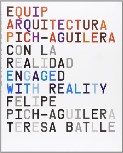 Engaged With Reality: Pich-Aguilera Architects (Spanish and English Edition)