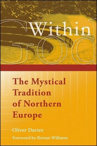 God Within: The Mystical Tradition of Northern Europe