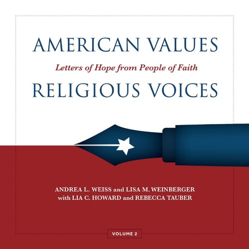 American Values, Religious Voices, Volume 2: Letters of Hope from People of Faith (Volume 2)