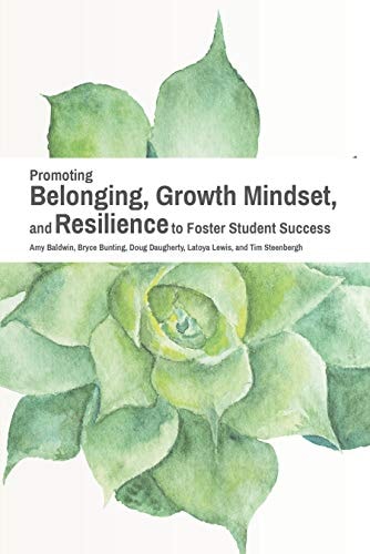 Promoting Belonging, Growth Mindset, and Resilience to Foster Student Success