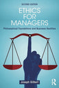 Ethics for Managers: Philosophical Foundations and Business Realities