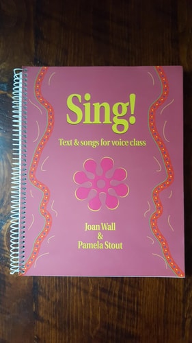 Sing! Text and Songs for Voice Class