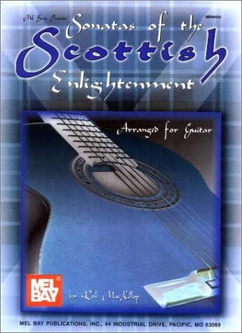 Mel Bay presents Sonatas of the Scottish Englightenment Arranged for Guitar