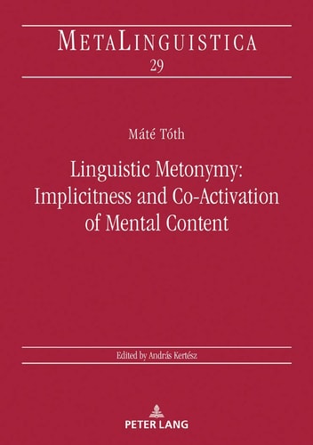 Linguistic Metonymy: Implicitness and Co-Activation of Mental Content (Metalinguistica)