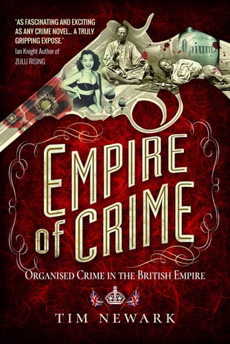 Empire of Crime: Organised Crime in the British Empire