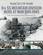6th SS Mountain Division Nord at War 1941-1945 (Images of War)