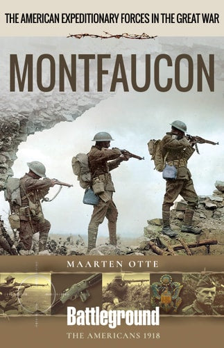 American Expeditionary Forces in The Great War: Montfaucon (Battleground Books: WWI)