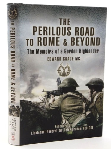 Perilous Road to Rome and Beyond: The Memoirs of a Gordon Highlander