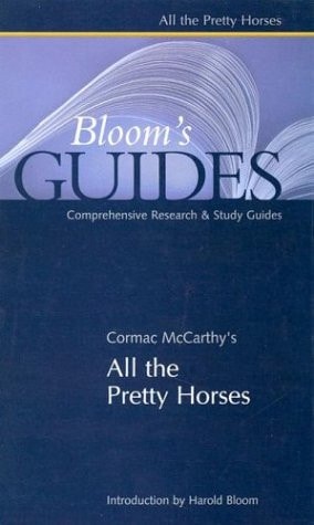 Cormac McCarthy's All the Pretty Horses (Bloom's Guides)