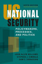 US National Security: Policymakers, Processes, and Politics