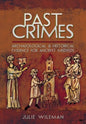 Past Crimes: Archaeological and Historical Evidence for Ancient Misdeeds