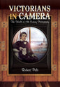 Victorians in Camera: The World of 19th Century Studio Photography