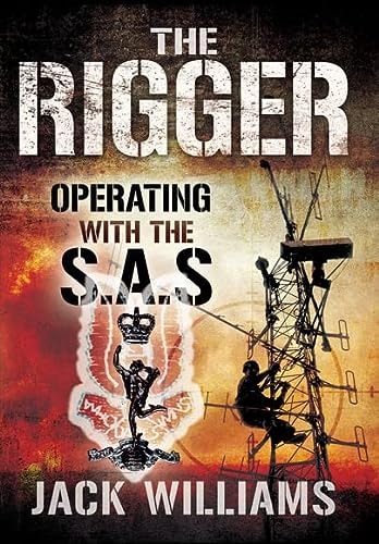 The Rigger: Operating with the SAS