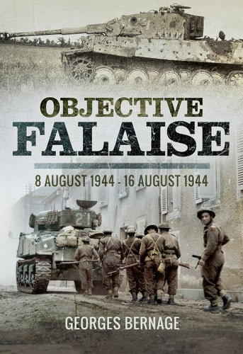 Objective Falaise: 8 August 1944 – 16 August 1944