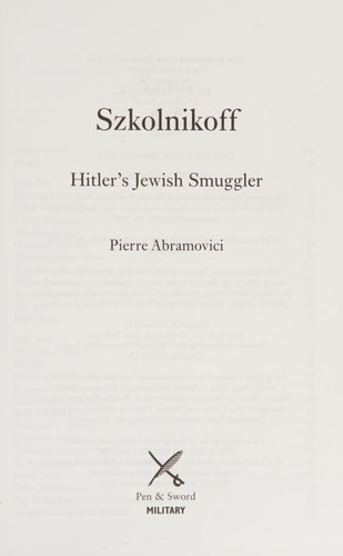 Szkolnikoff: Hitler’s Jewish Smuggler