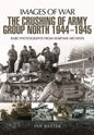 The Crushing of Army Group North 1944–1945 on the Eastern Front: Images of War Series