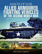 Allied Armoured Fighting Vehicles of the Second World War (Images of War)