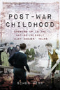 Post-War Childhood: Growing up in the not-so-friendly ‘Baby Boomer’ Years