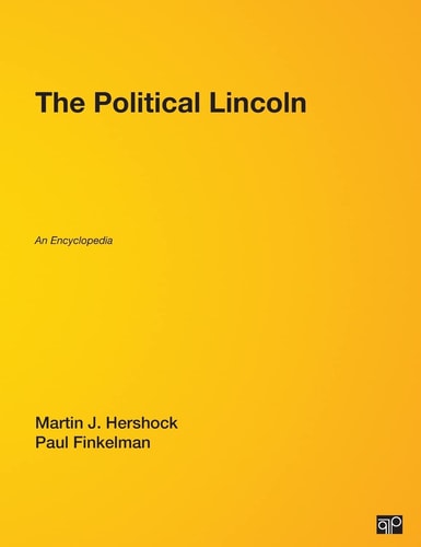The Political Lincoln: An Encyclopedia