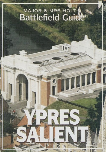 Maj and Mrs. Holt's Battlefield Guide Ypres Salient - Passchendaele