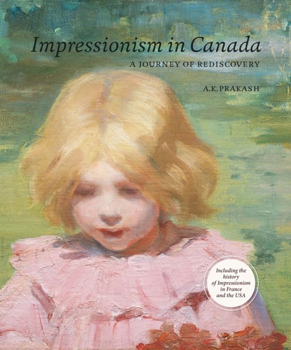 Impressionism in Canada: A Journey of Rediscovery