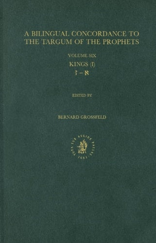 A Bilingual Concordance to the Targum of the Prophets: Kings (I) (Bilingual Concordance to the Targum of the Prophets)