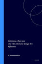 Salonique, 1830-1912: Une Ville Ottomance a I'Age Des Reformes (The Ottoman Empire and Its Heritage : Politics, Society and Economy) (French Edition)