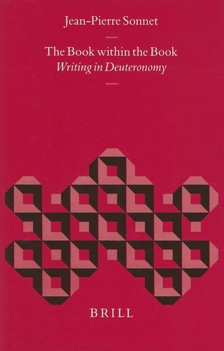 The Book Within the Book: Writing in Deuteronomy (Biblical Interpretation Series, V. 14) (Biblical Interpretation Series, 14)