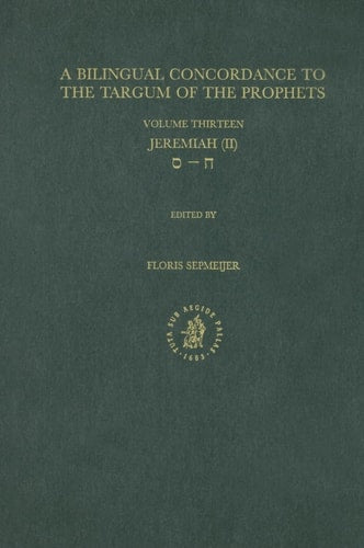 A Bilingual Concordance to the Targum of the Prophets: Jeremiah II (Bilingual Concordance to the Targum of the Prophets)