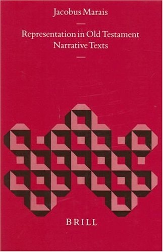 Representation in Old Testament Narrative Texts (Biblical Interpretation Series , No 36)