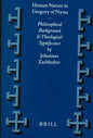 Human Nature in Gregory of Nyssa: Philosophical Background and Theological Significance (Supplements to Vigiliae Christianae, V. 46) (Vigiliae Christianae, Supplements)