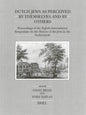 Dutch Jews As Perceived by Themselves and by Others : Proceedings of the Eighth International Symposium on the History of the Jews in the Netherlands (Brill's Series in Jewish Studies)