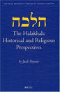 The Halakhah: Historical and Religious Perspectives (Brill Reference Library of Judaism.)