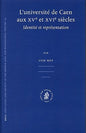 L'universite de Caen aux XVe et XVIe Siecles: Identite et Representation (Education and Society in the Middle Ages and Renaissance) (French Edition)