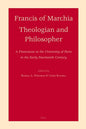 Francis of Marchia - Theologian and Philosopher