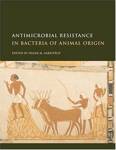 Antimicrobial Resistance in Bacteria of Animal Origin