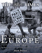 The Liberation of Europe 1944-1945: The Photographers who Captured History from D-Day to Berlin