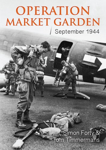 Operation Market Garden: September 1944 (Then & Now)